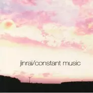 Jinrai - Constant Music