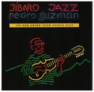 Jibaro Jazz , Pedro Guzmán - Jibaro Jazz