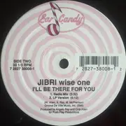 12inch Vinyl Single - Jibri Wise One - I'll Be There For You