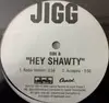 12inch Vinyl Single - Jiggolo - Hey Shawty