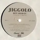 12inch Vinyl Single - Jiggolo - Hey Shawty