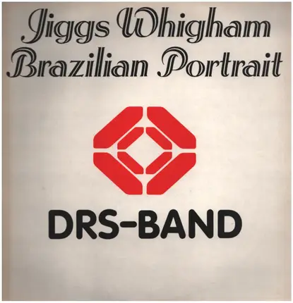 Jiggs Whigham , DRS Big Band - Brazilian Portrait