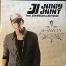 12inch Vinyl Single - Jiggy Joint feat. Dan Hogan & Hawdcoe - Shawty