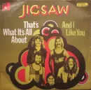 7inch Vinyl Single - Jigsaw - That's What It's All About / And I Like You