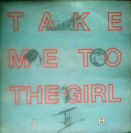 Jih - Take Me To The Girl