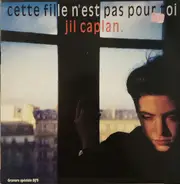 Jil Caplan - Cette Fille N'Est Pas Pour Toi