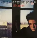12inch Vinyl Single - Jil Caplan - Cette Fille N'Est Pas Pour Toi