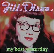 Jill Olson - My Best Yesterday