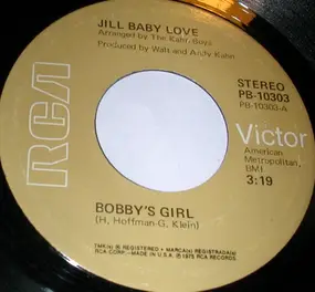 Jill Baby Love - Bobby's Girl / Everybody Everywhere, I Love You