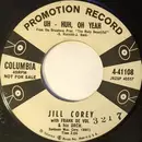 7inch Vinyl Single - Jill Corey With Frank De Vol And His Orchestra - Uh-Huh, Oh Yeah / Give It All You've Got