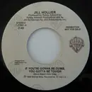 7inch Vinyl Single - Jill Hollier - If You're Gonna Be Dumb, You Gotta Be Tough
