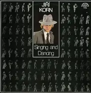 Jiří Korn - Singing And Dancing