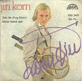 Jiří Korn - Žabí Lék (Frog Kissin') / Můžeš Klidně Spát