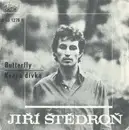 7inch Vinyl Single - Jiří Štědroň - Butterfly / Kraj A Dívka