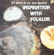 Jiří Stivín & Co. Jazz System - Inspiration With Folklore