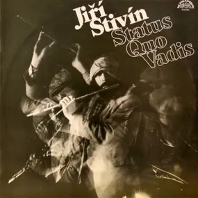 Jiří Stivín - Status Quo Vadis