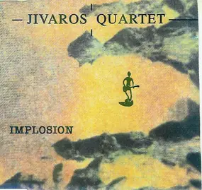 Jivaros Quartet - Implosion