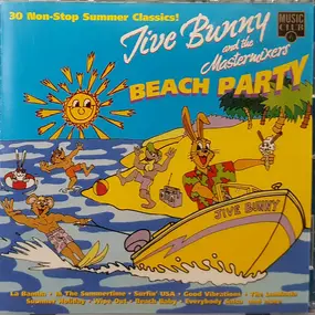 Jive Bunny & the Mastermixers - Beach Party