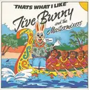 12inch Vinyl Single - Jive Bunny And The Mastermixers - That's What I Like