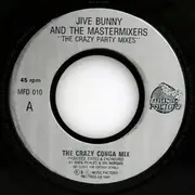 7inch Vinyl Single - Jive Bunny And The Mastermixers - The Crazy Party Mixes
