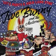Jive Bunny And The Mastermixers / The John Anderson Band - Let's Party / Auld Lang Syne