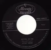 Jivin' Gene - Go On, Go On / You're Jealous