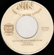 Jivin' Gene - Breaking Up Is Hard To Do / This Should Go On Forever