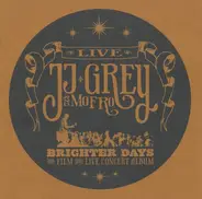 JJ Grey & Mofro - Brighter Days - The Live Concert Album