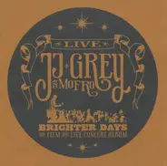 JJ Grey & Mofro - Brighter Days - The Live Concert Album