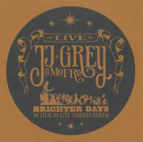 JJ Grey & Mofro - Brighter Days - The Live Concert Album