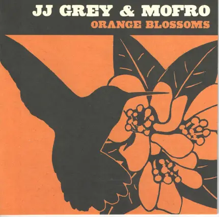 JJ Grey & Mofro - Orange Blossoms