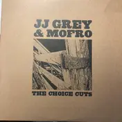 JJ Grey & Mofro - The Choice Cuts