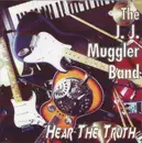 CD - JJ Muggler Band - Hear The Truth
