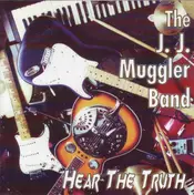 Jj Muggler Band - Hear The Truth
