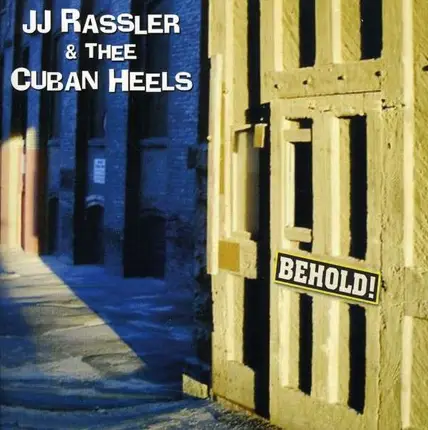 JJ & THEE CUBAN HEELS RASSLER - BEHOLD!
