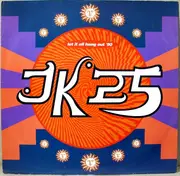 12inch Vinyl Single - Jk25 - Let It All Hang Out '90