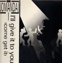 12inch Vinyl Single - Jomanda - I'll Give It To You (Come Get It)