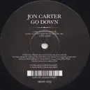 12inch Vinyl Single - Jon Carter - Go Down