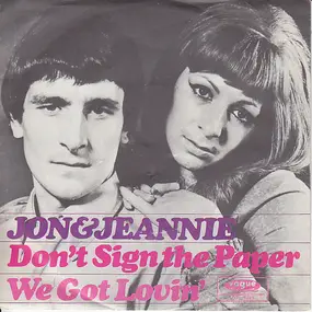 Jon & Jeannie - Don't Sign The Papers / We Got Lovin'