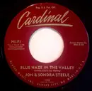 7inch Vinyl Single - Jon And Sondra Steele - Blue Haze In The Valley