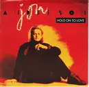 7inch Vinyl Single - Jon Anderson - Hold On To Love