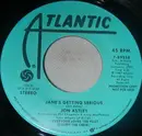 7inch Vinyl Single - Jon Astley - Jane's Getting Serious