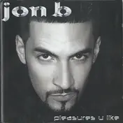 Jon B. - Pleasures U Like