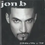 Jon B - Pleasures U Like