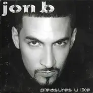 Jon B - Pleasures U Like