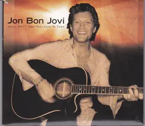 Bon Jovi - Janie, Don't Take Your Love To Town