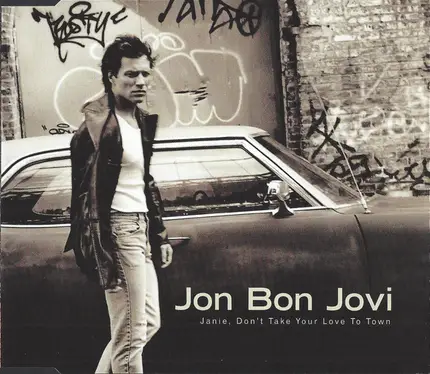 Jon Bon Jovi - Janie, Don't Take Your Love To Town