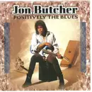 CD - Jon Butcher - Positively Τhe Βlues