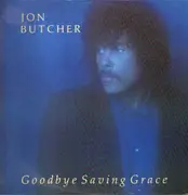 12inch Vinyl Single - Jon Butcher - Goodbye Saving Grace