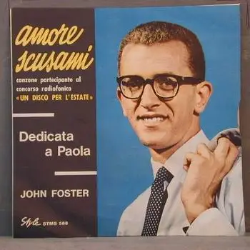 John Foster - Amore scusami, Dedicata a Paola